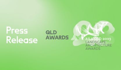 Media Release - Qld’s awarded landscapes champion creativity and designing with Country